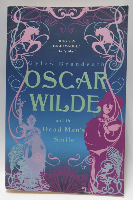 Brandreth, Gyles - OSCAR WILDE AND THE DEAD MAN'S SMILE