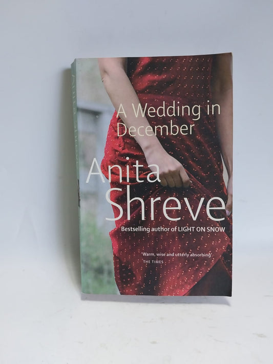 Shreve, Anita - A WEDDING IN DECEMBER