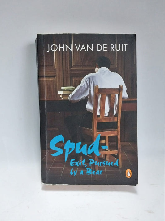 Van de Ruit, John - SPUD: EXIT, PURSUED BY A BEAR