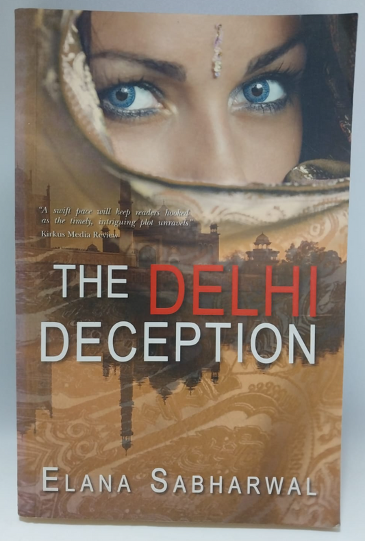 Sabharwal, Elana - THE DELHI DECEPTION