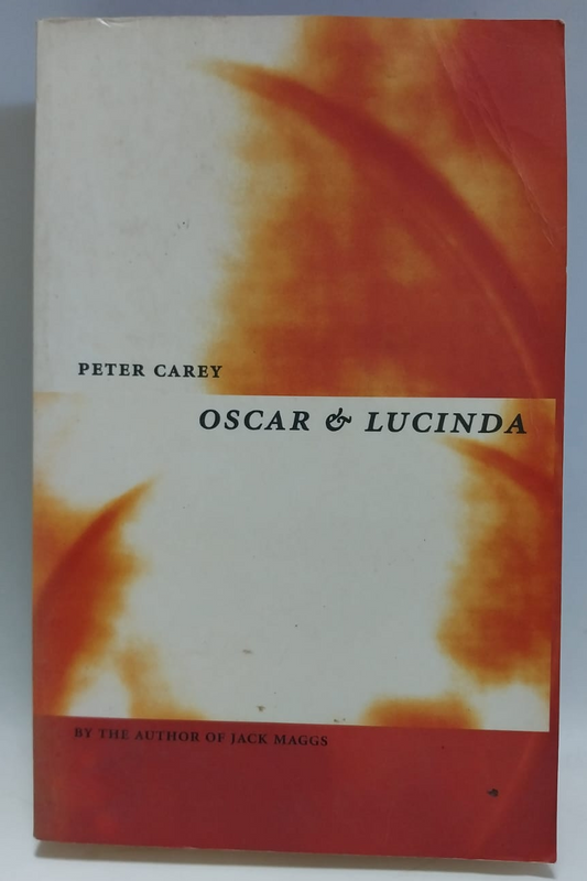 Carey, Peter - OSCAR & LUCINDA