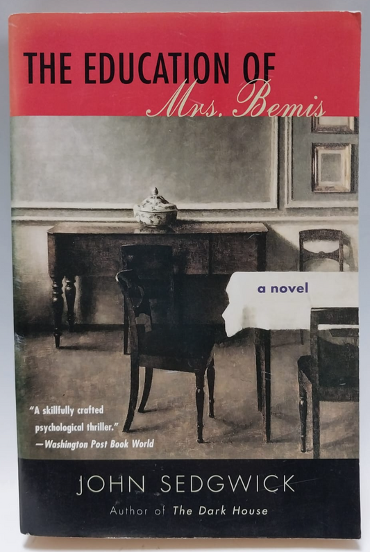 Sedgwick, John - THE EDUCATION OF MRS. BEMIS