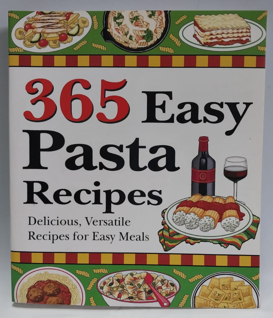 Easy Meals - 365 EASY PASTA RECIPES