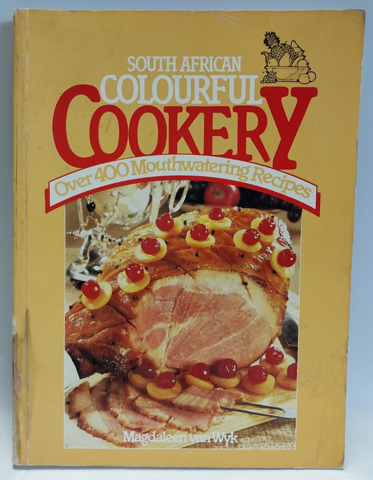 Van Wyk, Magdaleen - SOUTH AFRICAN COLOURFUL COOKERY