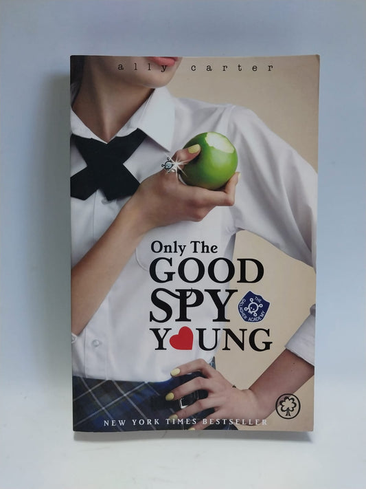 Carter, Ally - ONLY THE GOOD SPY YOUNG
