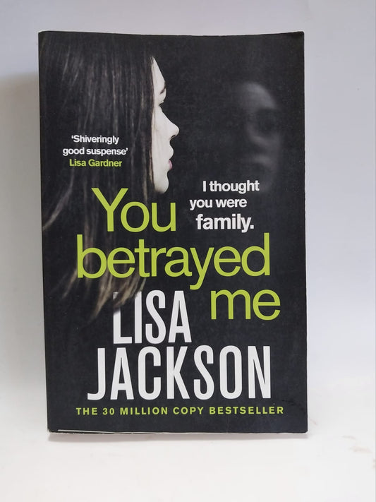 Jackson, Lisa - YOU BETRAYED ME