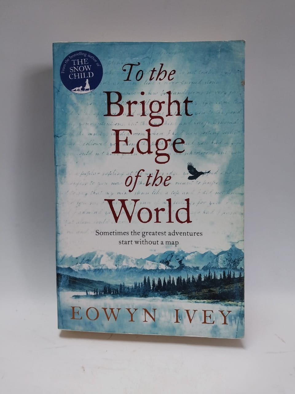 Ivey, Eowyn - TO THE BRIGHT EDGE OF THE WORLD