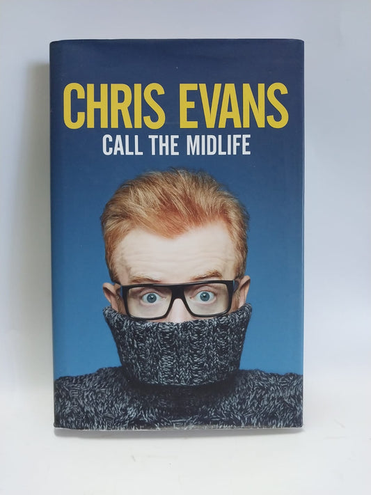 Evans, Chris - CALL THE MIDLIFE