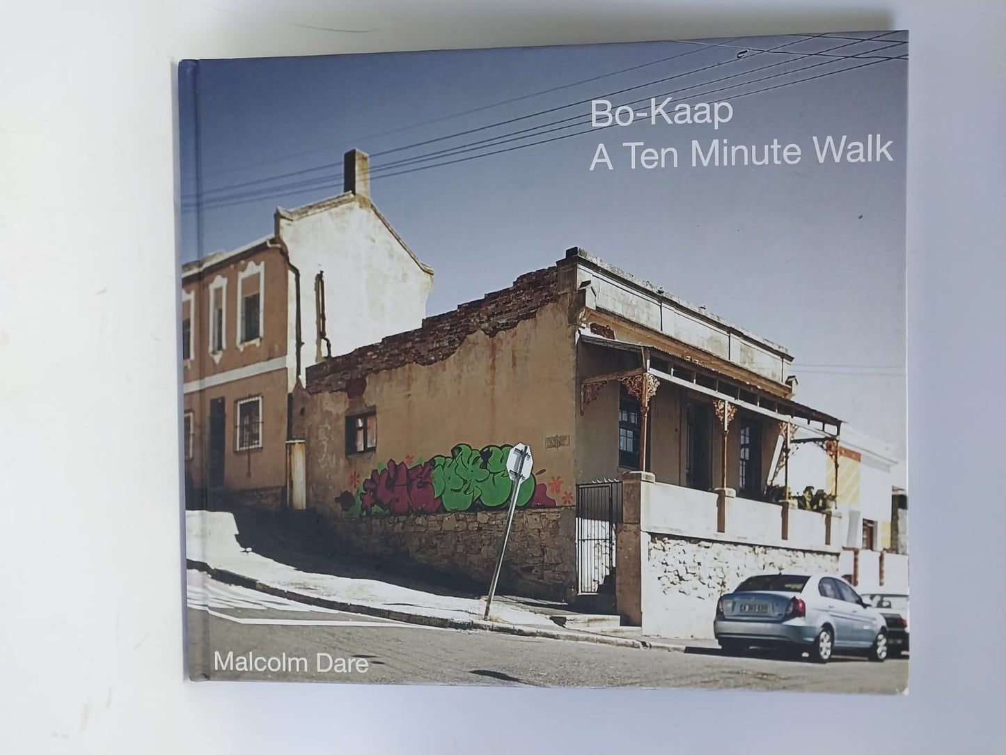 Dare, Malcolm - BOKAAP: A TEN MINUTE WALK