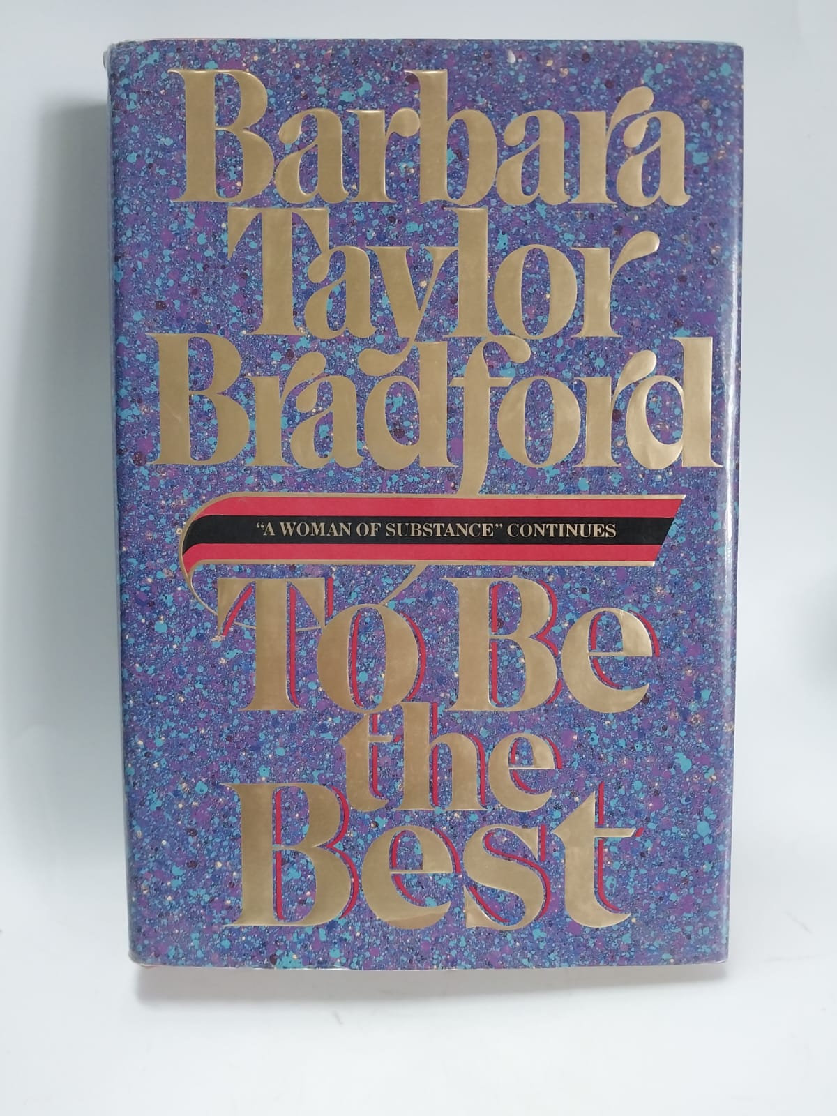 Bradford, Barbara Taylor - TO BE THE BEST