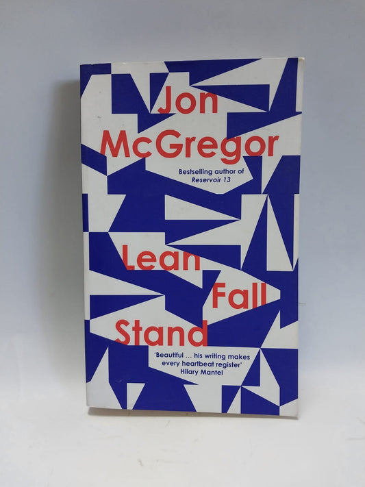 McGregor, Jon - LEAN, FALL, STAND