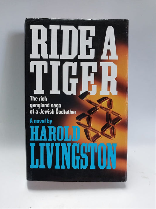 Livingston, Harold - RIDE A TIGER