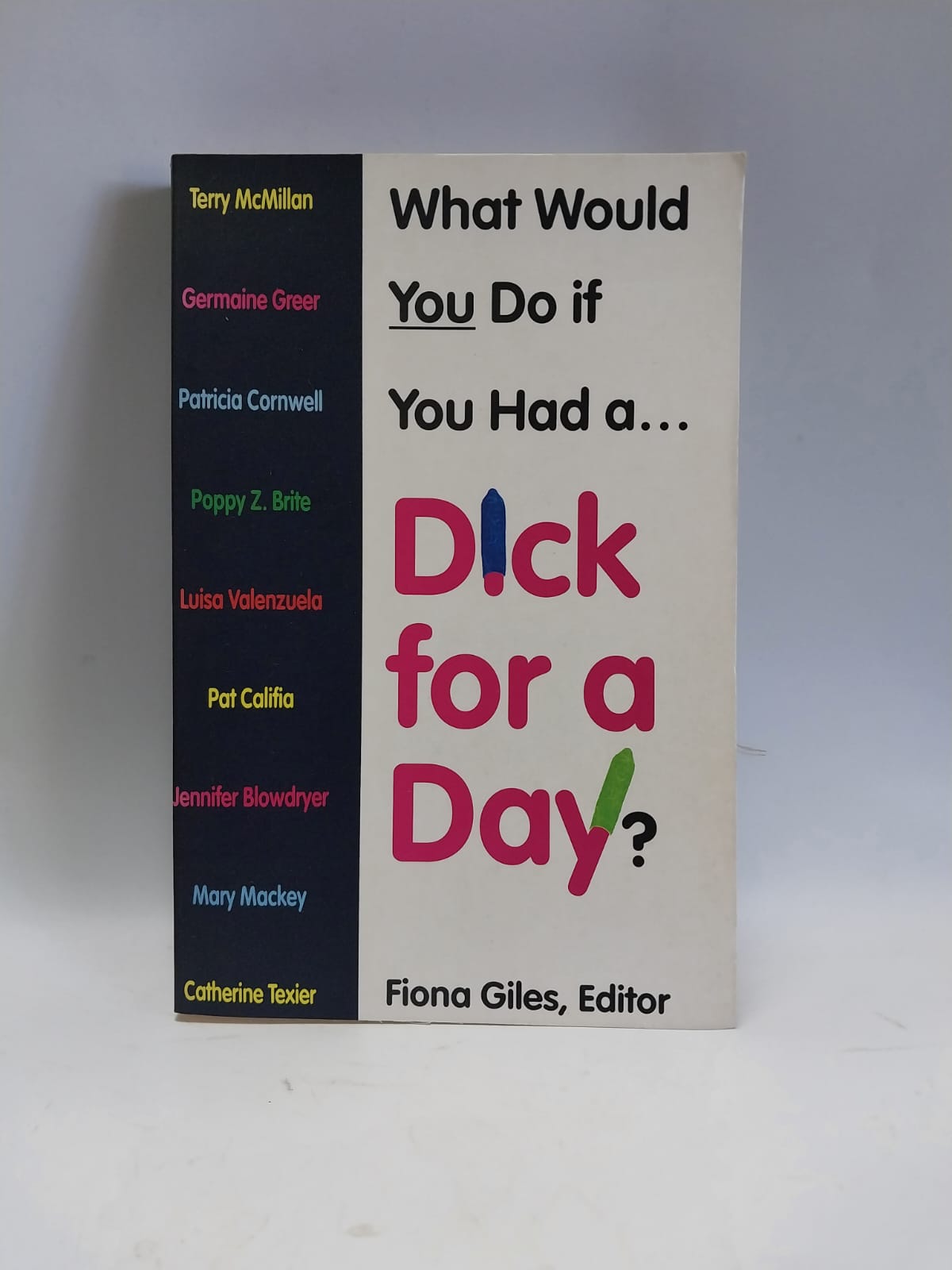 Giles, Fiona - WHAT WOULD YOU DO IF YOU HAD A DICK FOR A DAY?