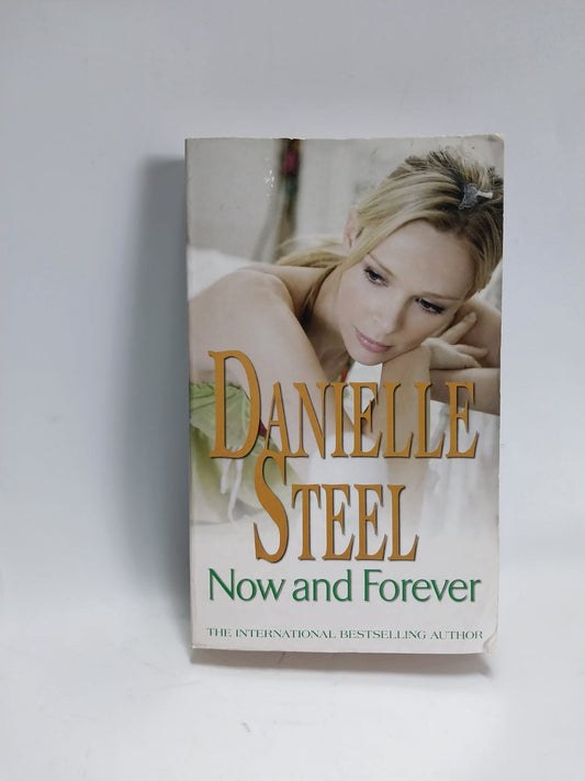 Steel, Danielle - NOW AND FOREVER