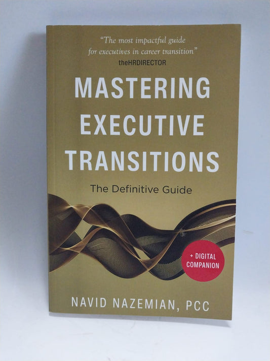 Nazemian, Navid - MASTERING EXECUTIVE TRANSITIONS