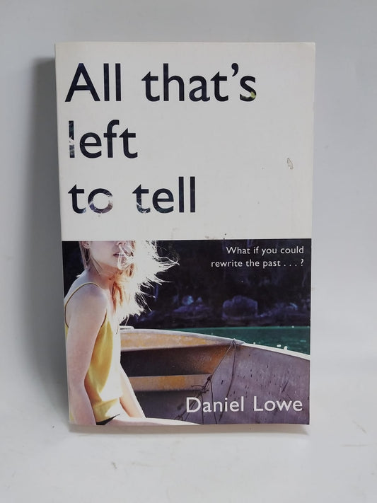 Lowe, Daniel - ALL THAT'S LEFT TO TELL