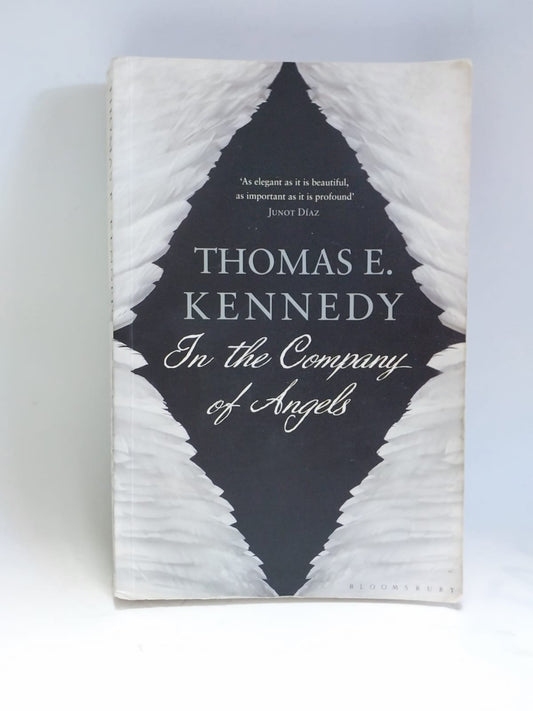 Kennedy, Thomas E. - IN THE COMPANY OF ANGELS