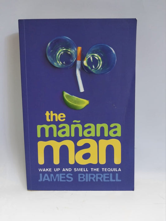 Birrell, James - THE MANANA MAN