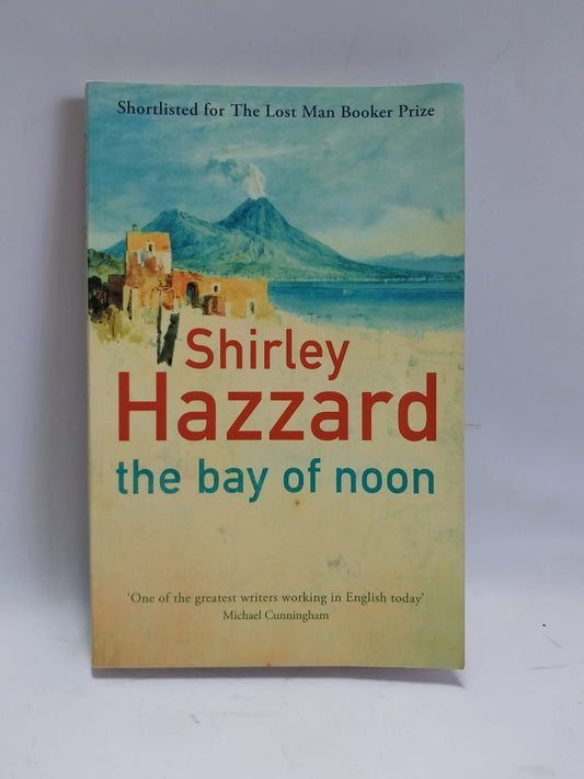 Hazzard, Shirley - THE BAY OF NOON