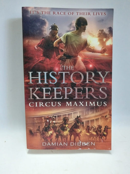 Dibben, Damian - THE HISTORY KEEPERS: CIRCUS MAXIMUS