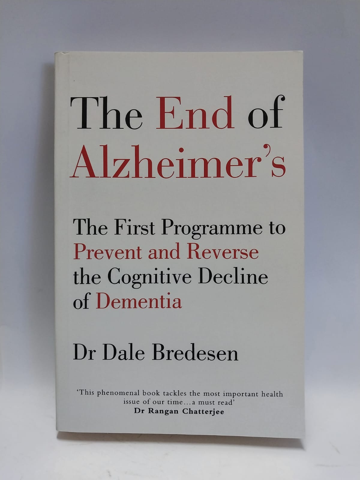 Bredesen, Dale - THE END OF ALZHEIMER'S