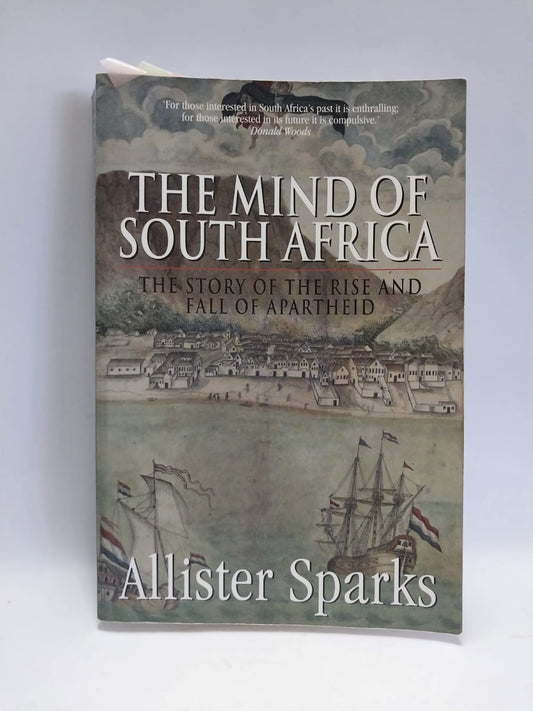 Sparks, Allister - THE MIND OF SOUTH AFRICA