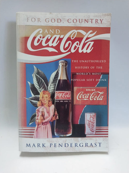 Pendergrassi, Mark - FOR GOD, COUNTRY AND COCA-COLA