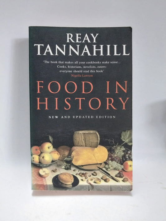 Tannahill, Reay - FOOD IN HISTORY