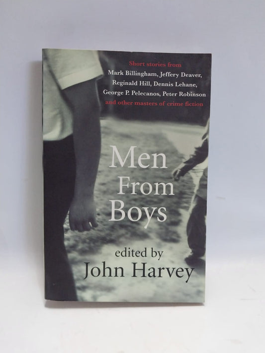 Harvey, John - MEN FROM BOYS