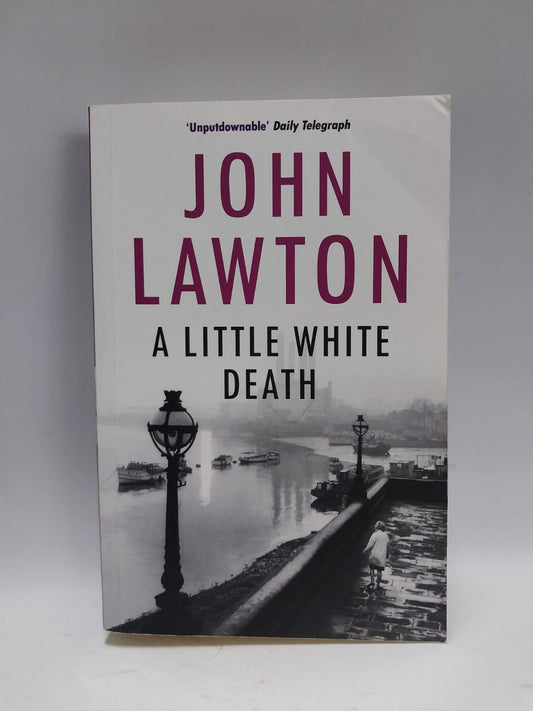 Lawton, John - A LITTLE WHITE DEATH