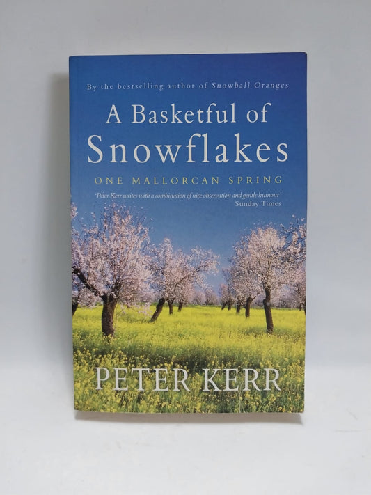 Kerr, Peter - A BASKETFUL OF SNOWFLAKES