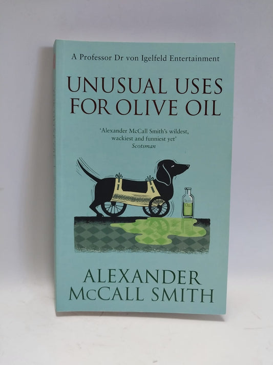 McCall-Smith, Alexander - UNUSUAL USES FOR OLIVE OIL