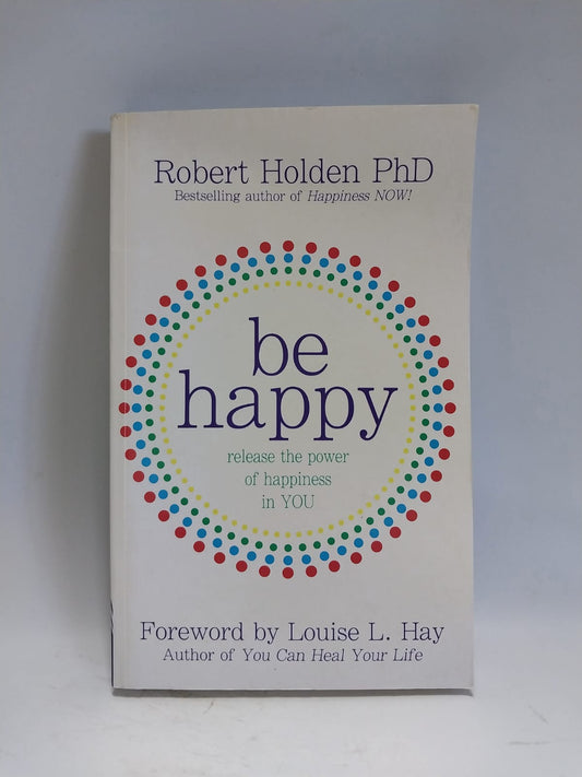 Holden, Robert - BE HAPPY