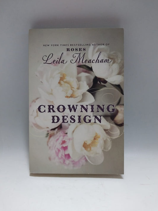 Meacham, Leila - CROWNING DESIGN