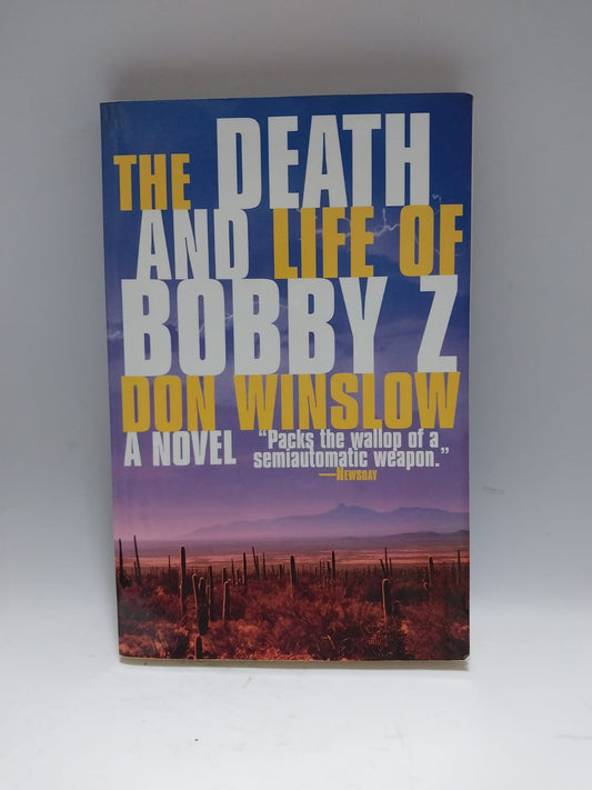 Winzlow, Don - THE DEATH AND LIFE OF BOBBY Z