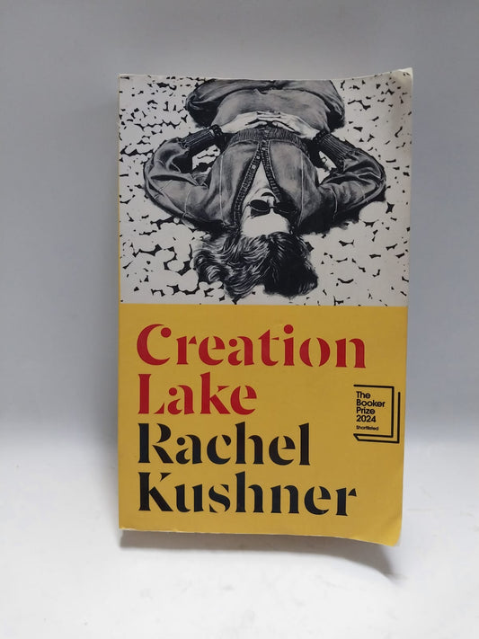 Kushner, Rachel - CREATION LAKE