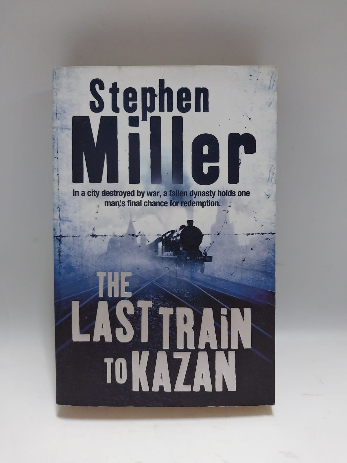 Miller, Stephen - THE LAST TRAIN TO KAZAN