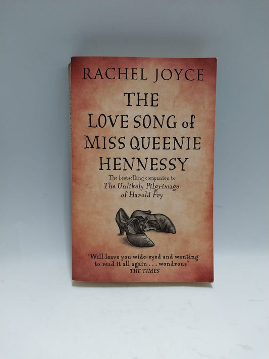 Joyce, Rachel - THE LOVE SONG OF MISS QUEENIE HENNESSY