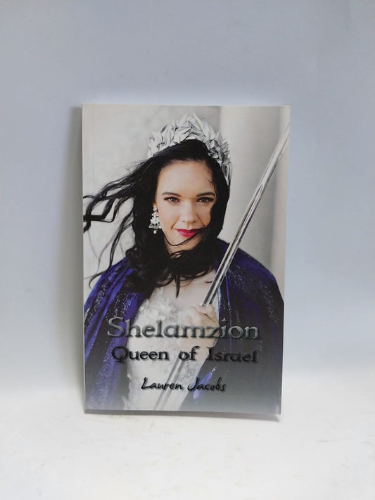 Jacobs, Lauren - SHELAMZION: QUEEN OF ISRAEL