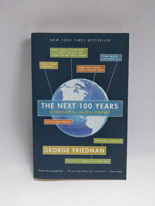 Friedman, George - THE NEXT 100 YEARS