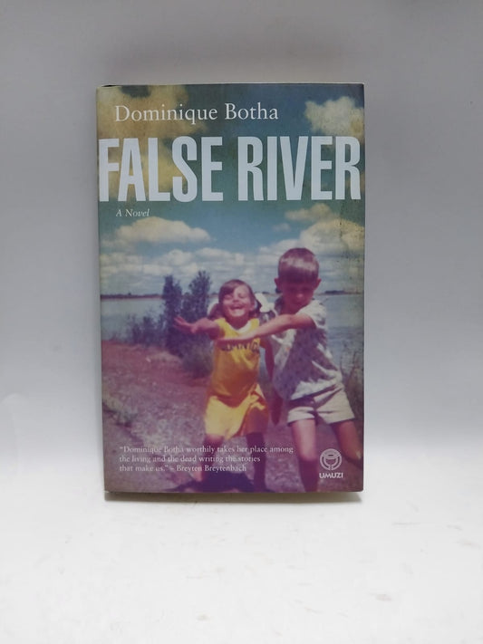 Botha, Dominique - FALSE RIVER