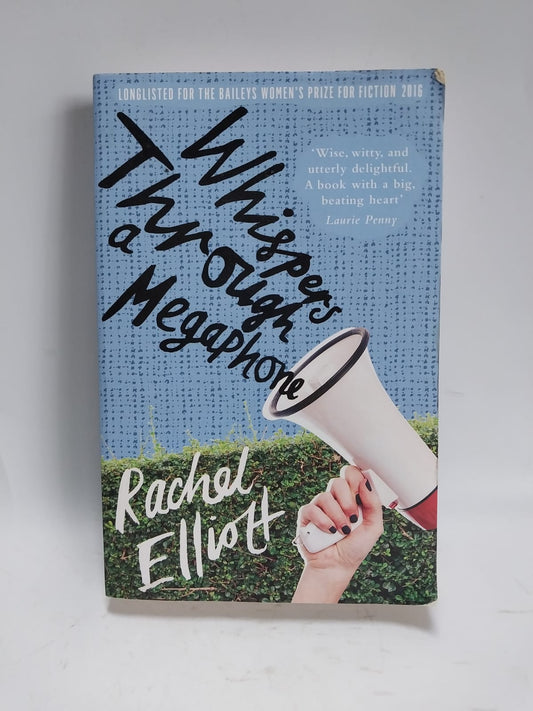 Elliot, Rachel - WHISPERS THROUGH A MEGAPHONE