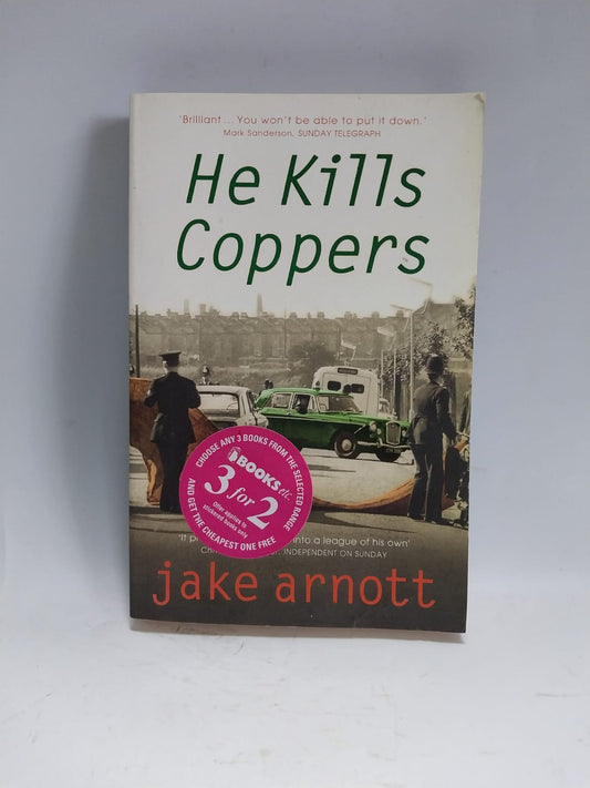 Arnott, Jake - HE KILLS COPPERS