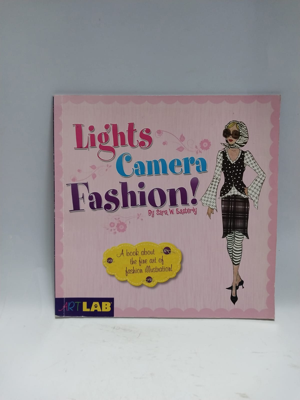 W. Easterly, Sara - LIGHTS CAMERA FASHION!