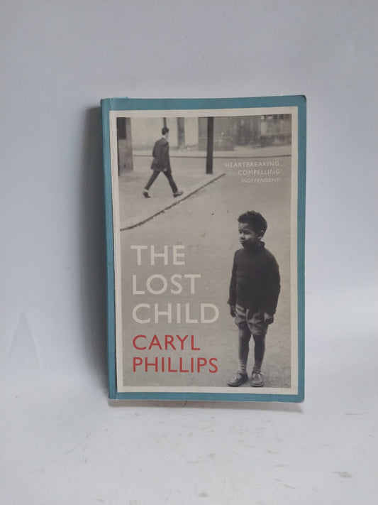 Phillips, Caryl - THE LOST CHILD
