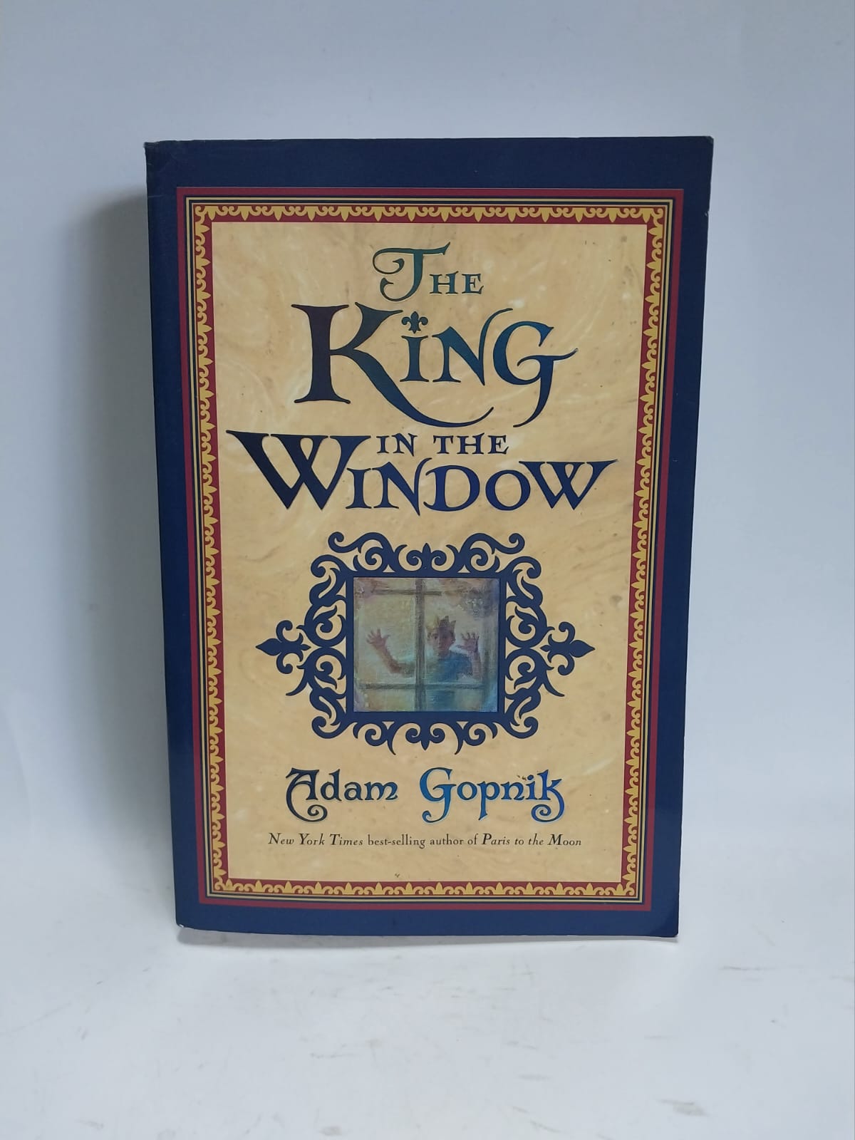 Gopnik, Adam - THE KING IN THE WINDOW