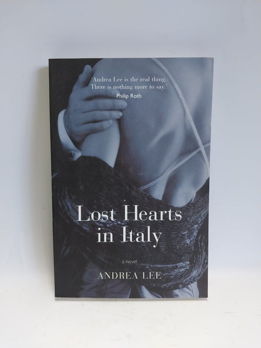 Lee, Andrea - LOST HEARTS IN ITALY