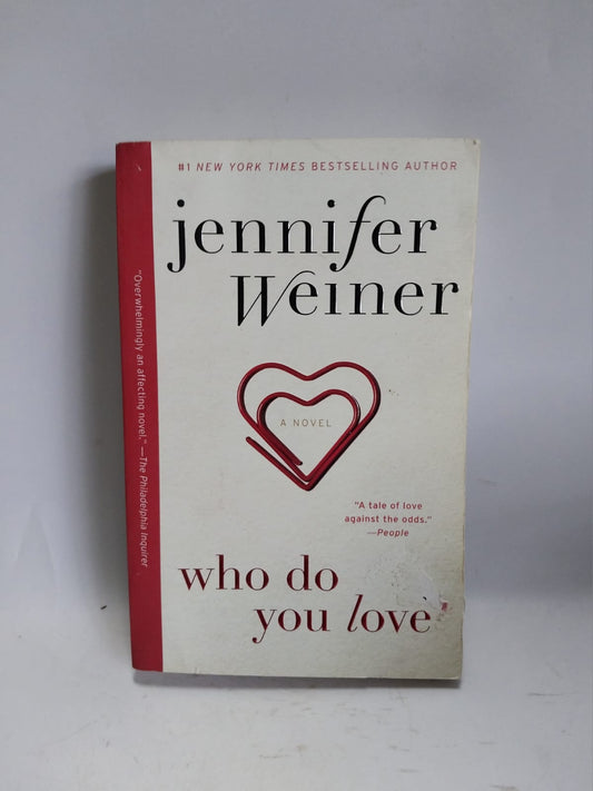 Weiner, Jennifer - WHO DO YOU LOVE