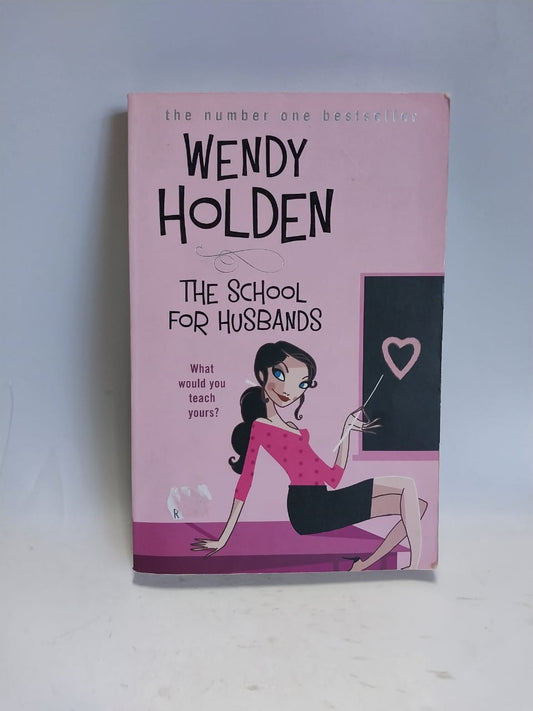 Holden, Wendy - THE SCHOOL FOR HUSBANDS