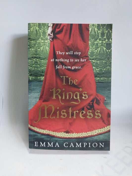 Campion, Emma - THE KING'S MISTRESS